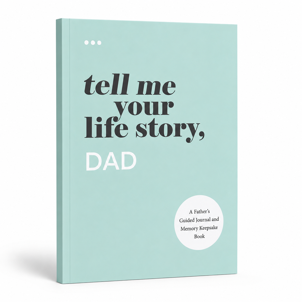 Dad’s Life Story Journal